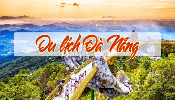 ĐÀ NẴNG: NGŨ HÀNH SƠN – BÀ NÀ HILLS – BÁN ĐẢO SƠN TRÀ - HỘI AN