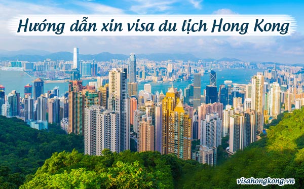THỦ TỤC XIN VISA HONG KONG